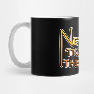 Never Trust The Living Mug